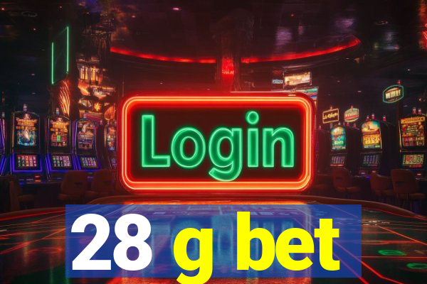 28 g bet